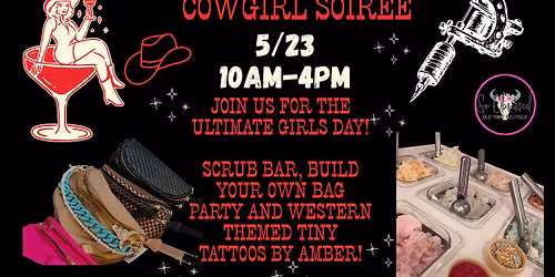 \ud83e\udd20\ud83d\udc8b\ud83c\udf35COWGIRL SOIREE PARTY\ud83c\udf35\ud83d\udc8b\ud83e\udd20