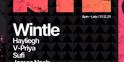 After Dark Presents...NYE w\/ Wintle, Hayliegh, James Nash & More