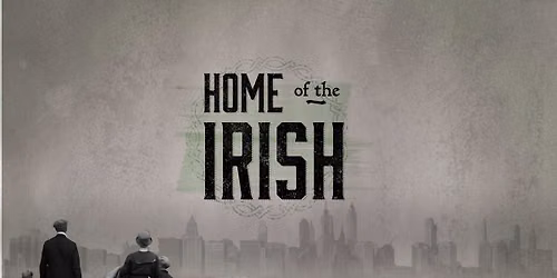 WTTW Chicago Stories: Home of the Irish Sneak Peek (FREE EVENT-MUST RSVP)
