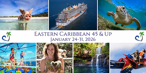 LDS Singles Eastern Caribbean Cruise -45+  Jan 24-31, 2026