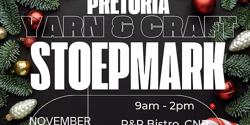Monthly Pretoria Stoepmark Christmas 2025 