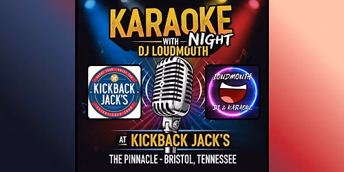 Karaoke Night at Kickback Jack's at the Pinnacle in Bristol, TN!