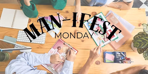 MAN-ifest Monday