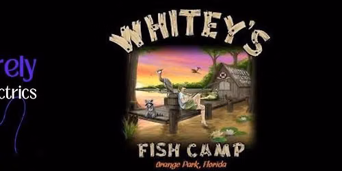 The Barely Electrics at Whitey's Fish Camp!