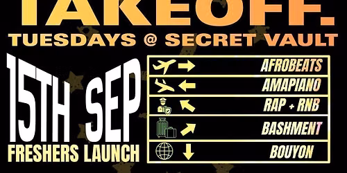 TAKEOFF: TUESDAYS @ SECRET VAULT - LAUNCH PARTY 1