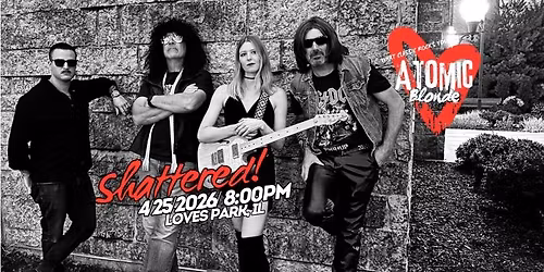 Atomic Blonde debuts at Shattered in Loves Park for the Spring "Classic Rock" Fling!