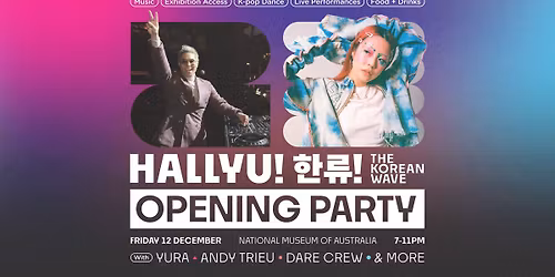 Hallyu! The Korean Wave: Opening Party