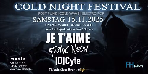 COLD NIGHT FESTIVAL mit JE T\u00c1IME I ATOMIC NEON I [D]Cyte