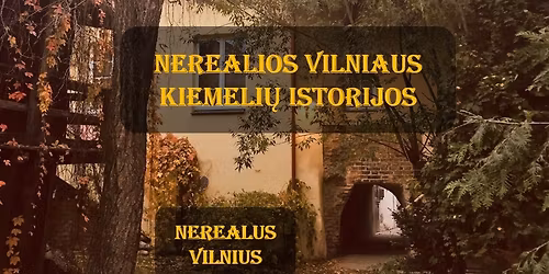 NEREALIOS VILNIAUS KIEMELI\u0172 ISTORIJOS