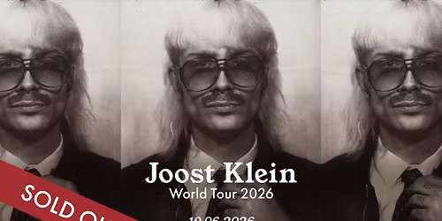 Joost Klein: World Tour \u2502 Helitehas, Tallinn V\u00c4LJA M\u00dc\u00dcDUD\/SOLD OUT