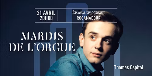  Les Mardis de l\u2019Orgue | Thomas Ospital