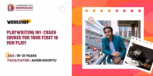 Playwriting 101 by Ahon Gooptu - Dramebaazi 2026