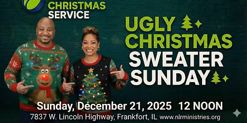 NLRM Christmas Service 12.21.25 NOON (Ugly Christmas Sweater Theme) 