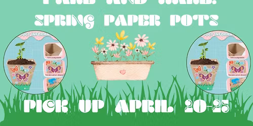 Take-and-Make: Spring Paper Pots