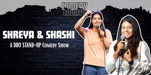 COMEDY DUO ft- SHREYA PRIYAM & SHASHI DHIMAN