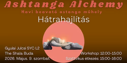 Ashtanga Alchemy: H\u00e1trahajl\u00edt\u00e1s workshop - Gyulai Julcsival (SYC L2)