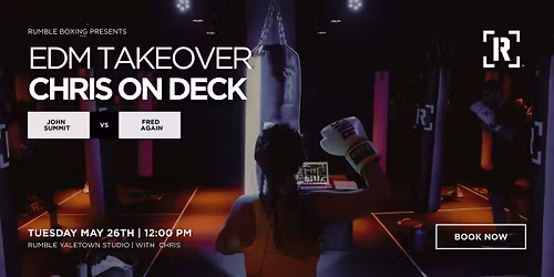 EDM TAKEOVER x Rumble Boxing