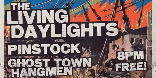 Pinstock\/The Living Daylights\/Ghost Town Hangmen