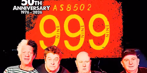 999 50th Anniversary Show plus Nervous Twitch & Dead Hombres Adv Tkts \u00a315 OTD \u00a320 