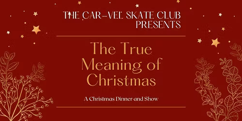 The Car-Vel Skate Club presents The True Meaning of Christmas