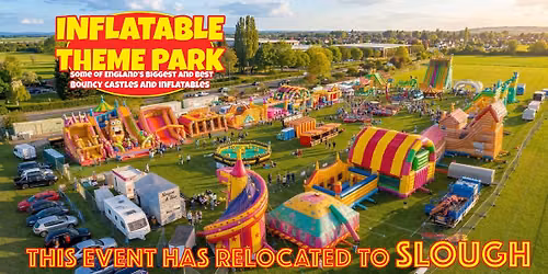 SLOUGH \u2013 Inflatable Theme Park - Extended dates