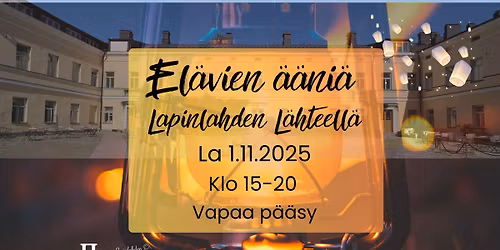 El\u00e4vien \u00e4\u00e4ni\u00e4 Lapinlahden L\u00e4hteell\u00e4 1.11.2025