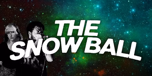 SNOWCORE Presents: The Snow Ball