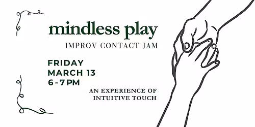 Mindless Play - Improv Contact Jam