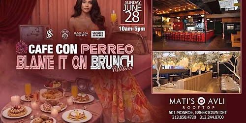 Cafe Con Perro, Blame it On Brunch Edition @ MATI \/ Avli Rooftop Greektown