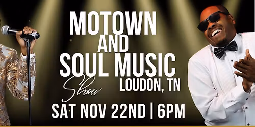 Motown and Soul Music Show - Loudon, TN