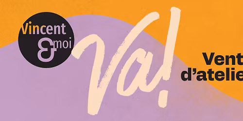 Vente d'atelier VA! | Vincent et moi 