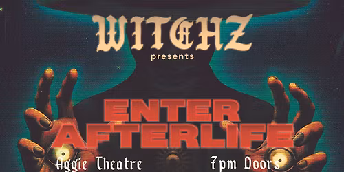 WITCHZ | Aggie Theatre