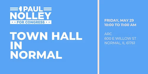 Town Hall in Normal with Paul Nolley for Congress