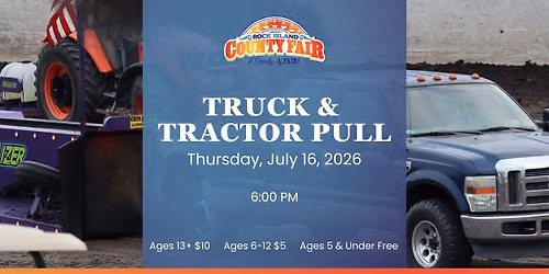 Truck & Tractor Pull - 2026 Rock Island County Fair