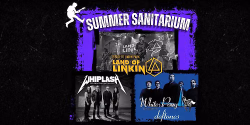 Summer Sanitarium with Land of Linkin