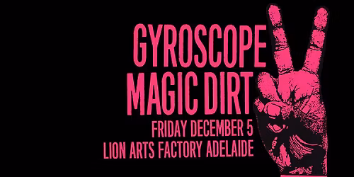 Gyroscope + Magic Dirt at Lion Arts Factory