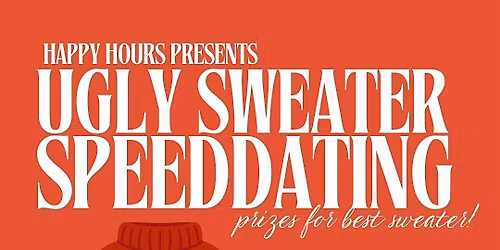 Ugly Sweater Party Speeddating 30-45@ Steel Town Cider(HAMILTON)