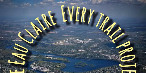 The Eau Claire Every Trail Project
