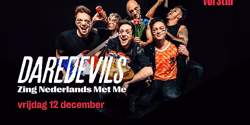 Daredevils: Zing Nederlands Met Me | De Vorstin