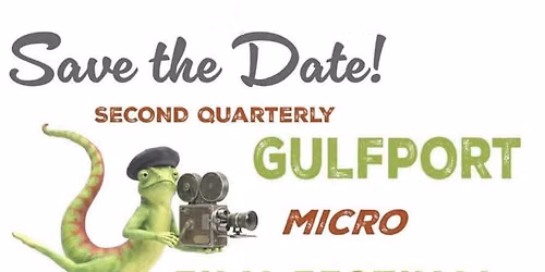 Second Quarterly  - Gulfport Micro Film Festival
