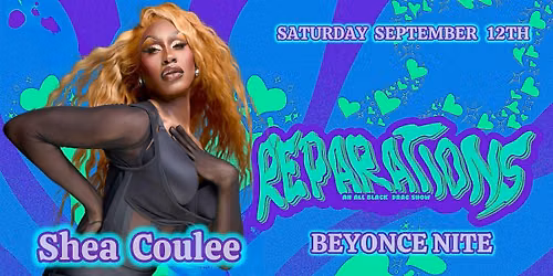 REPARATIONS: Beyonce w\/ SHEA COULEE!