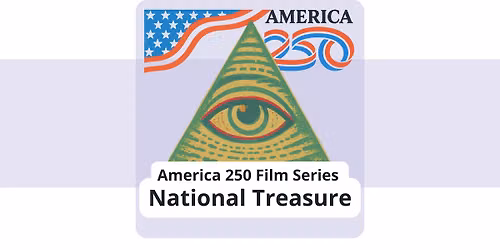 America 250 Film Series: National Treasure @ Bennett Martin | For All Ages