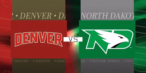 Denver Pioneers vs. North Dakota Fighting Hawks Hockey