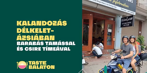 Kalandoz\u00e1s D\u00e9lkelet-\u00c1zsi\u00e1ban | TASTE BALATON FESZTIV\u00c1L