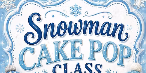 Snowman Cake Pop Class