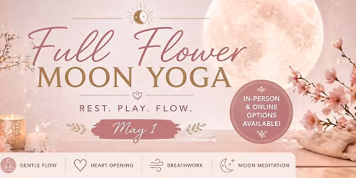 Full Flower Moon Yoga Class