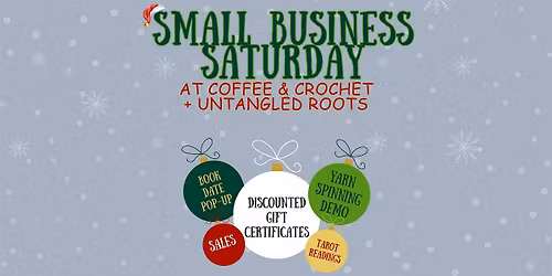 Small Business Saturday at Coffee & Crochet + Untangled Roots