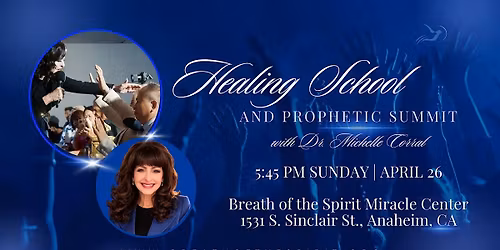 Healing School and Prophetic Summit