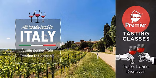 All Roads Lead to Italy - A Wine Journey from Trentino to Campania