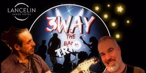 3WAY(trio) @LANCELIN Sands Hotel